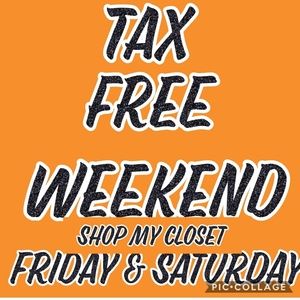 Tax free Friday & Saturday my closet